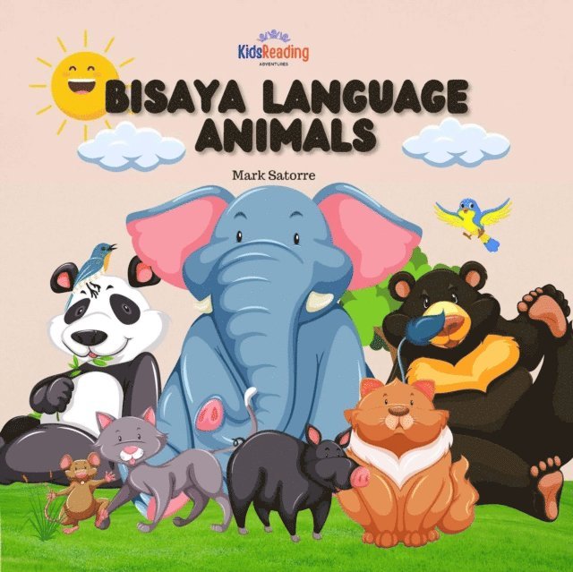 Mark Satorre - Bisaya Language: Animals, E-bok