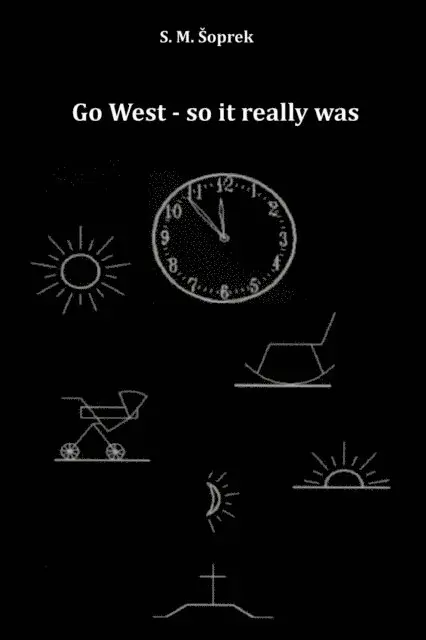 srecko soprek - Go West - so it really was, E-bok. Tillgänglighet: Lägg i varukorg