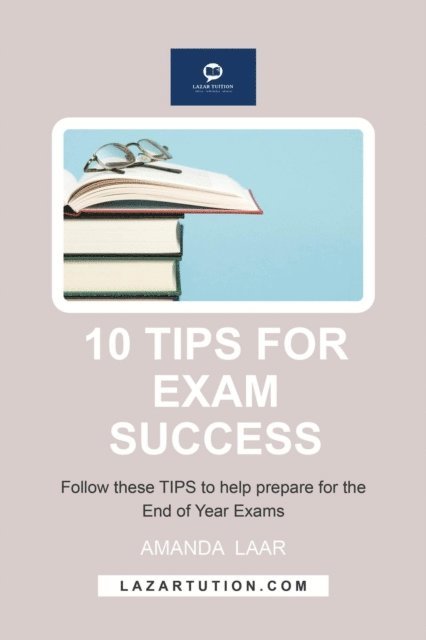 Amanda Lazar - Exam Study Tips, E-bok