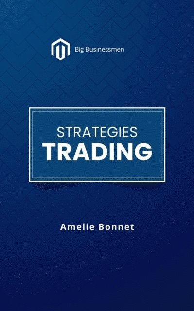 Amelie Bonnet - Strategies Trading, E-bok