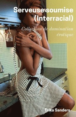Erika Sanders - Serveuse soumise (Interracial), Häftad