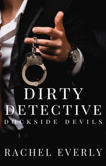 Rachel Everly - Dirty Detective, E-bok