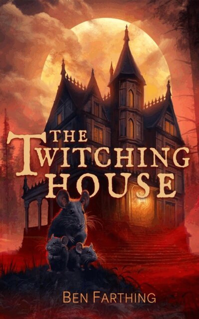 Ben Farthing - Twitching House, E-bok