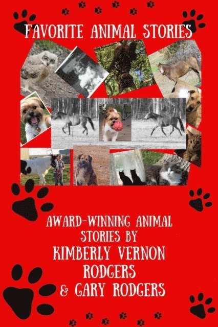 Gary Rodgers, Kimberly Vernon Rodgers - Favorite Animal Stories: Award-Winning Animal Stories, E-bok
