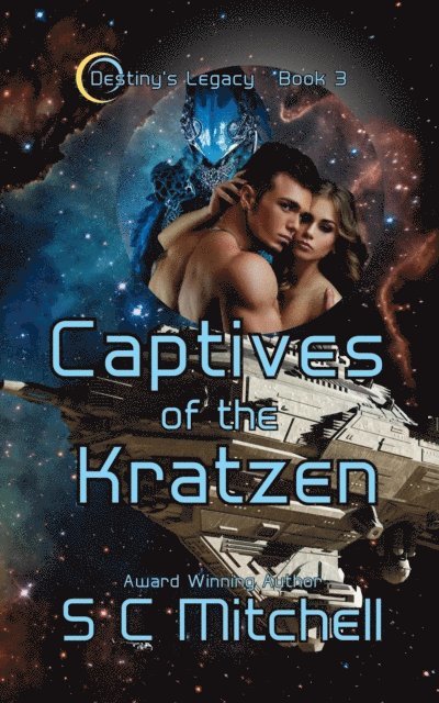 S. C. Mitchell - Captives of the Kratzen, E-bok