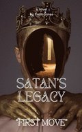 Satan's Legacy - First Move