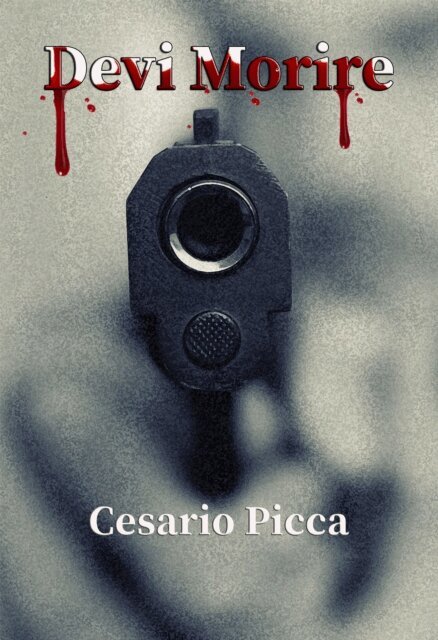 Cesario Picca - Devi Morire, E-bok