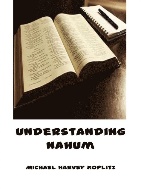 Michael Harvey Koplitz - Understanding Nahum, E-bok