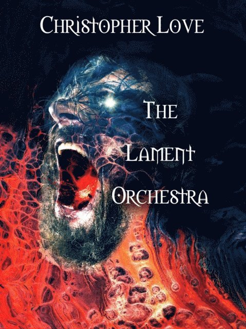 Christopher Love - Lament Orchestra, E-bok