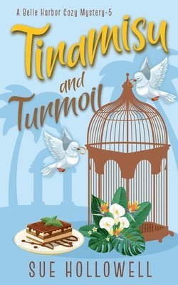 Sue Hollowell - Tiramisu and Turmoil, Häftad