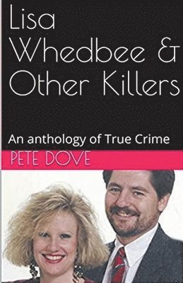 Pete Dove - Lisa Whedbee & Other Killers, Häftad
