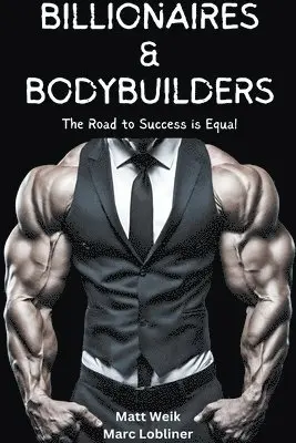 Matt Weik, Marc Lobliner - Billionaires & Bodybuilders, Häftad. Tillgänglighet: Lägg i varukorg