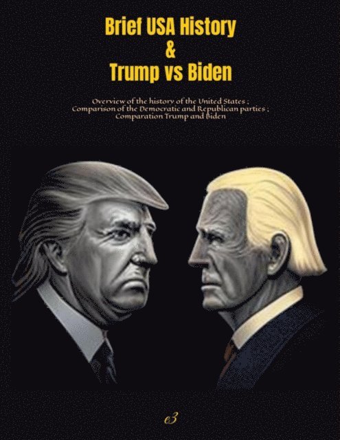 e3 - Brief USA History & Trump vs Biden, E-bok