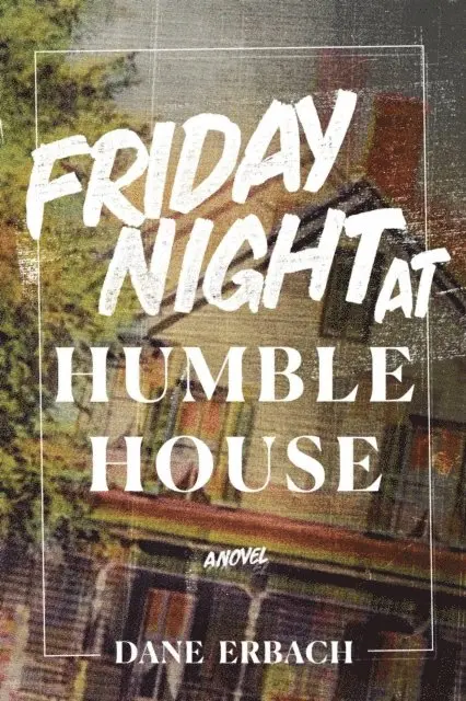 Dane Erbach - Friday Night at Humble House, E-bok. Tillgänglighet: Lägg i varukorg