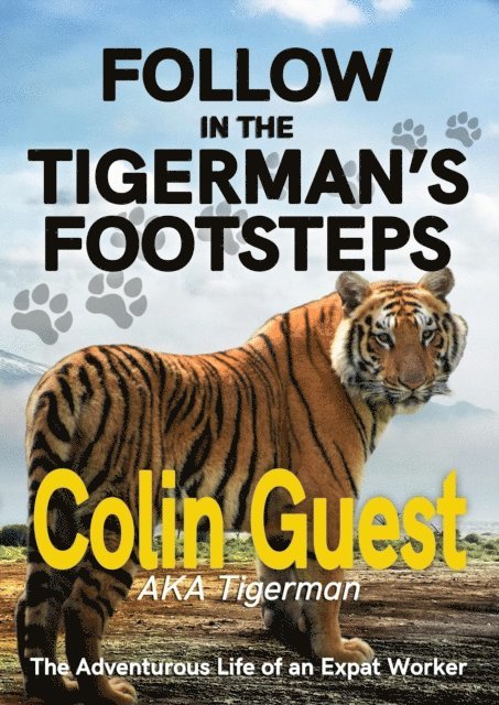 Colin Guest, Tigerman - Follow in the Tigerman's Footprints, E-bok. Tillgänglighet: Lägg i varukorg