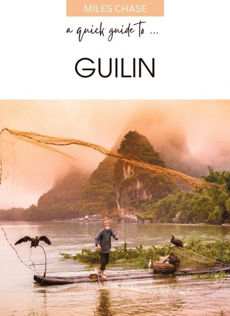 Miles Chase - Quick Guide To ... Guilin, E-bok. Tillgänglighet: Lägg i varukorg
