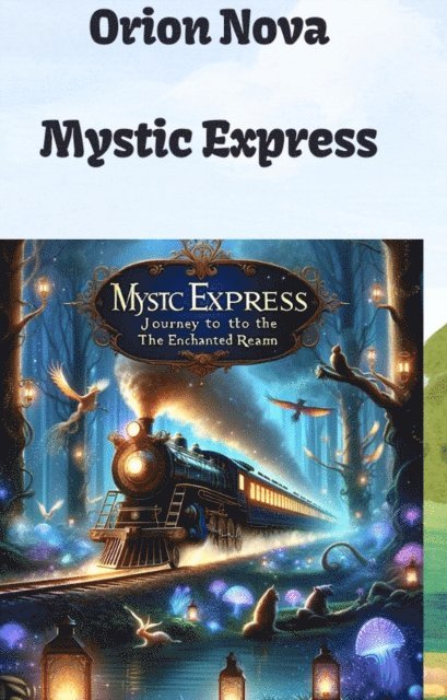 Orion Nova - Mystic Express: Journey to the Enchanted Realm, E-bok