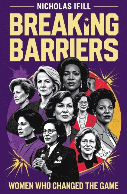 Nicholas Ifill - Breaking Barriers: Women Who Changed the Game, E-bok. Tillgänglighet: Lägg i varukorg