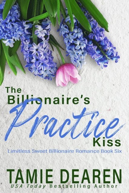 Tamie Dearen - Billionaire's Practice Kiss, E-bok