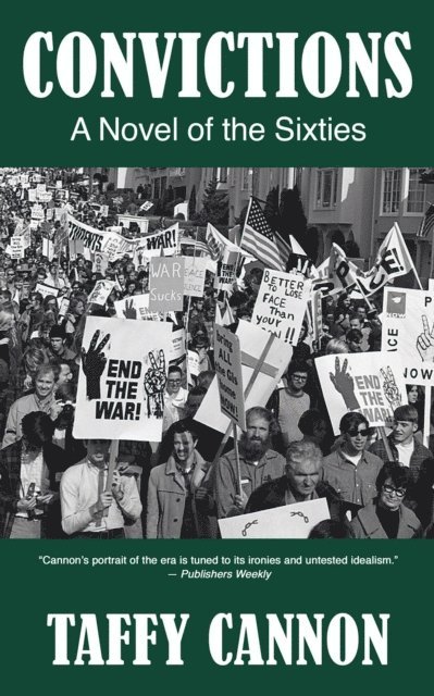 Taffy Cannon - Convictions: A Novel of the Sixties, E-bok