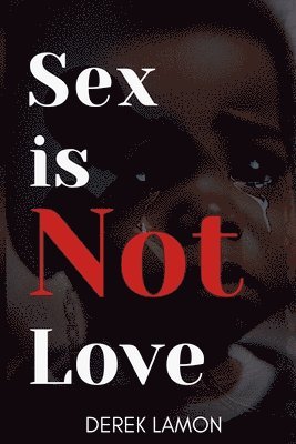Sex is not Love