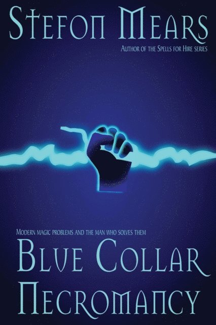 Stefon Mears - Blue Collar Necromancy, E-bok