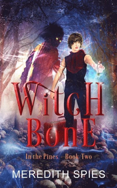 Meredith Spies - Witch Bone (In the Pines Book 2), E-bok