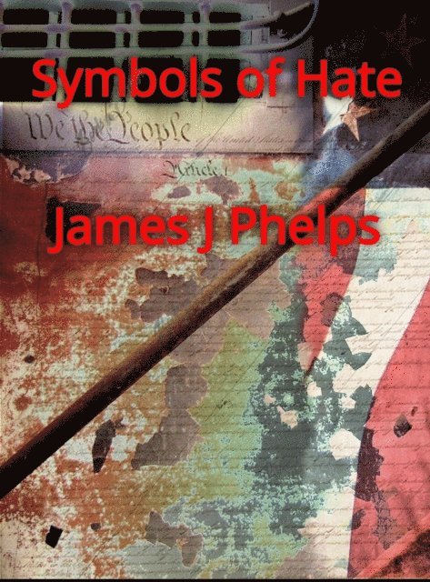 James Phelps - Symbols of Hate, E-bok