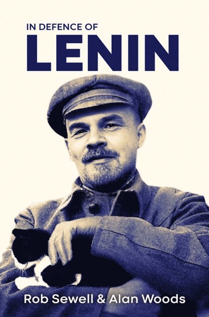 Alan Woods, Rob Sewell - In Defence of Lenin, E-bok