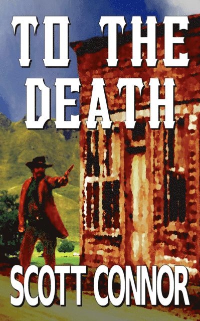 Scott Connor - To The Death, E-bok