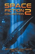 Space Fiction Collection 2. Selected Stories about Space, Aliens and the Future