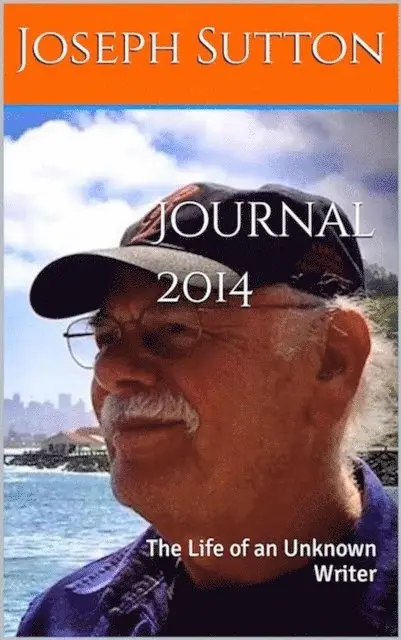 Joseph Sutton - Journal 2014: The Life of an Unknown Writer, E-bok. Tillgänglighet: Lägg i varukorg