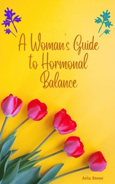 ELENA - Woman's Guide to Hormonal Balance, E-bok