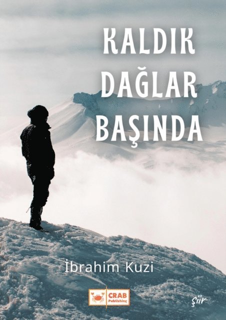Ibrahim Kuzi - Kaldik Daglar Basinda, E-bok. Tillgänglighet: Lägg i varukorg