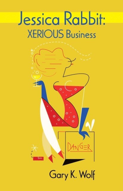 Gary K. Wolf - Jessica Rabbit: Xerious Business, E-bok