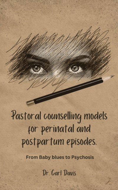 Carl Davis - Pastoral counselling models for perinatal and postpartum episodes, E-bok