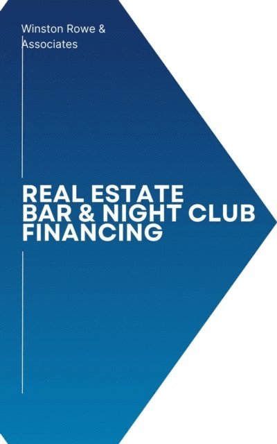 Frank Vogel - Real Estate Bar & Night Club Financing, E-bok