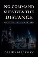 Darius Blackman - No Command Survives the Distance, Häftad