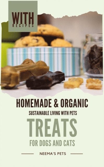 Neema Young - Homemade & Organic Treats: for Dogs and Cats, E-bok. Tillgänglighet: Lägg i varukorg
