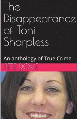Pete Dove - Disappearance of Toni Sharpless, Häftad