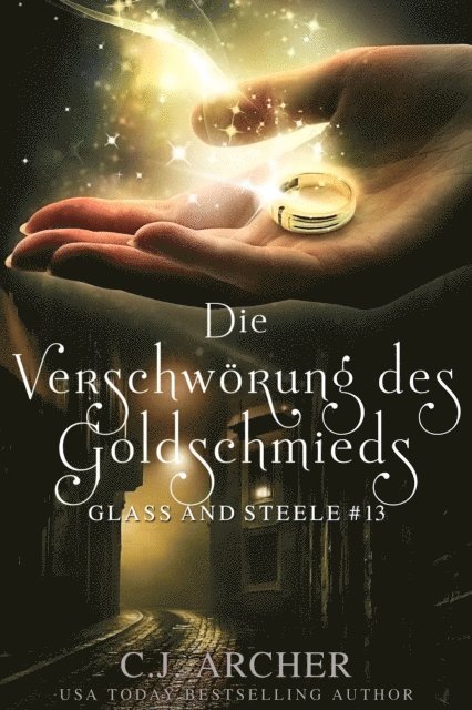 Die Verschworung des Goldschmieds: Glass and Steele