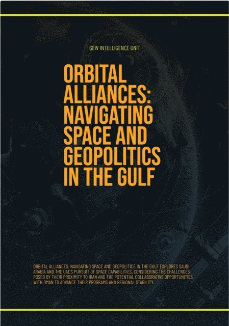 Hichem (Editor) Karoui, GEW Intelligence Unit - Orbital Alliances: Navigating Space And Geopolitics In The Gulf, E-bok