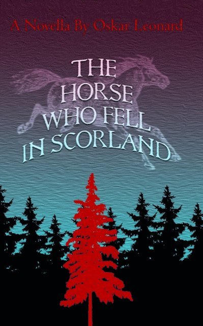 Oskar Leonard - Horse Who Fell in Scorland, E-bok
