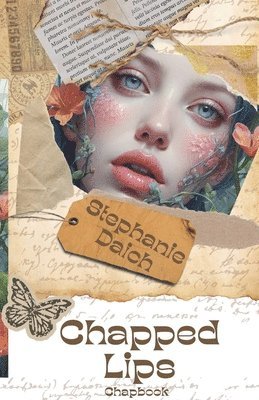 Stephanie Daich - Chapped Lips -Chapbook, Häftad. Tillgänglighet: Lägg i varukorg