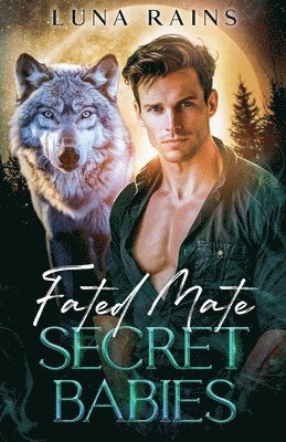 Luna Rains - Fated Mate Secret Babies, Häftad