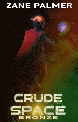 Zane Palmer - Crude Space, Häftad. Tillgänglighet: Lägg i varukorg