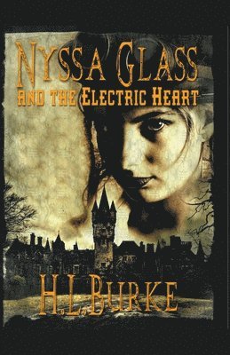 H L Burke - Nyssa Glass and the Electric Heart, Häftad. Tillgänglighet: Lägg i varukorg