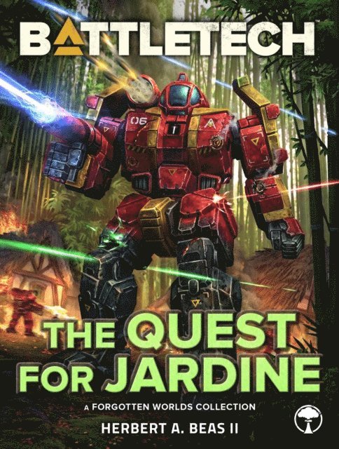Herbert A. Beas II - BattleTech: The Quest for Jardine (A Forgotten Worlds Collection), E-bok