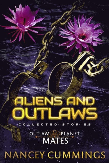 Nancey Cummings - Aliens and Outlaws: Collected Stories, E-bok