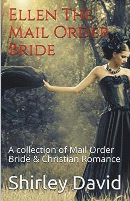 Shirley David - Ellen The Mail Order Bride, Häftad